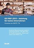 ISO 9001:2015 - Anleitung für kleine Unternehmen: Hinweise von ISO/TC 176 Deutsche Übersetzung der englischsprachigen Buches 'ISO 9001:2015 for Small Enterprises - What to do?'