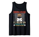 Personal Stalker Dog Boxer I Will Follow You Dog Lover Tank Top