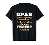 Opas weil Enkelkinder Wahre Helden Brauchen Großvater Spruch T-S