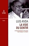 La Voie du sentir: Transcription de l'enseignement oral de L