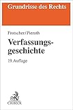 Verfassungsgeschichte: Von der Nordamerikanischen Revolution bis zur Wiedervereinigung Deutschlands (Grundrisse des Rechts)