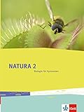 Natura Biologie 2: Schülerbuch Klassen 7-9 (G8), Klassen 7-10 (G9) (Natura Biologie. Allgemeine Ausgabe ab 2013)