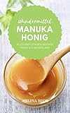 Wundermittel Manuka Honig: Alles über den besonderen Honig aus N