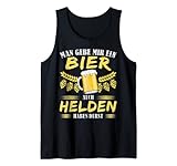 Man gebe mir ein Bier Auch Helden haben Durst. Bier Party Tank Top