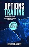 Options Trading: The Ultimate Guide to Making Money Using Deeper Knowledge in Options Trading (English Edition)