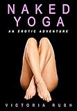 Naked Yoga: An Erotic Adventure (Lesbian / Bisexual Erotica) (Jade's Erotic Adventures (Contemporary Erotica) Book 3) (English Edition)