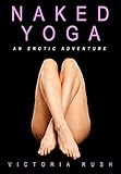 Naked Yoga: An Erotic Adventure (Lesbian / Bisexual Erotica) (Jade's Erotic Adventures (Contemporary Erotica) Book 3) (English Edition)