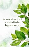 Passwortbuch mit alphabetischen Registerkarten: Persönliches Internet- und Passwortbuch und Organizer für Benutzernamen, Logins und Webadressen | 5' x ... zum Schutz von Benutzernamen)