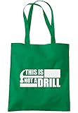 illustratedidentity 'This Is Not A Drill' Tragetasche 37,5 x 42 cm mit langen Griffen, Grün - kelly green - Größe: Einheitsgröß