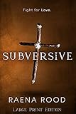 Subversive: Large Print Edition: Subversive Trilogy, Book 1