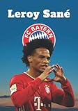 Leroy Sané: Fußball-Notizbuch I Bayern Mü