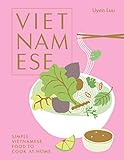 Vietnamese: Simple Vietnamese food to cook