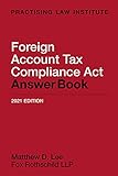 Foreign Account Tax Compliance Act Answer Book (2021 Edition) (English Edition)