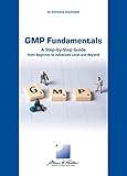 GMP Fundamentals: A Step-by-Step Guide from Beginner to Advanced Level and Bey