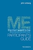 The Me I Want to Be Participant's Guide: Becoming God's Best Version of You (English Edition)