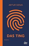 Das Ting: Roman (dtv bold)