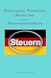 Steuerwahn, Finanzamt-Stress und (angebliche) Steuerhinterziehung: Was wir von Uli Hoeneß, Klaus Zumwinkel oder Boris Becker lernen kö