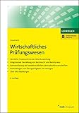 Wirtschaftliches Prüfungswesen: Sämtliche Prozessschritte der Abschlussprüfung. Integrierende Darstellung von Berufsrecht und Berufspraxis. ... Abbildungen. (NWB Studium Betriebswirtschaft)