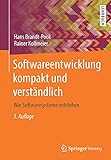 Softwareentwicklung kompakt und verständlich: Wie Softwaresy