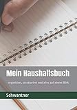 Mein Haushaltsbuch - organisiert, strukturiert und alles auf einem Blick