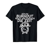 Für ein Burnout fehlt mir einfach die Zeit T-S