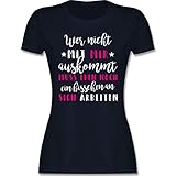 Sprüche Statement mit Spruch - Wer mit Mir Nicht auskommt - rosa - XL - Navy Blau - lustige Tshirt du Kannst das so Machen - L191 - Tailliertes Tshirt für Damen und Frauen T-S