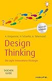 Design Thinking: Die agile Innovations-Strategie (Haufe TaschenGuide 307)