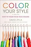 Color Your Style: How to Wear Your True Colors (English Edition)