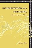 Interpretation and Difference: The Strangeness of Care (Meridian: Crossing Aesthetics)