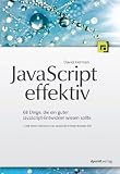 JavaScript effektiv: 68 Dinge, die ein guter JavaScript-Entwickler w