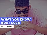 What You Know Bout Love im Stil von Pop Smok