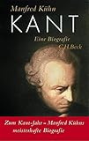 Kant. Eine Biografie: Eine Biograp