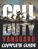 Call Of Duty Vanguard: COMPLETE GUIDE: Become a Pro Player in Call Of Duty Vanguard (Tips, Tricks, Walkthrough, and Other Things To Know)