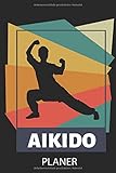 AIKIDO PLANER: A5 MONATSPLANER Aikido Buch | Kampfsport Buch | Training | Japanisch | Aikido Bücher | Kampfkunst | Geschenkidee für Kampfsportler Anfäng