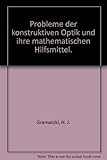 Probleme der konstruktiven Optik und ihre mathematischen H