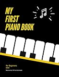 My First PIANO Book for Beginners I Note Names IN the Note Heads: Learn Piano or Keyboard VERY Easy Popular Songs for Kid Adult I Notes Guide and Rhythm ... Video Tutorial, Level One (English Edition)