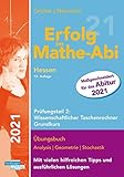 Erfolg im Mathe-Abi 2021 Hessen Grundkurs Prüfungsteil 2: Wissenschaftlicher T