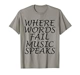 Where Words Fail Music speaks T-S