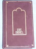 Die Bibel. Die Heilige Schrift des Alten und Neuen Testaments (Pattloch)