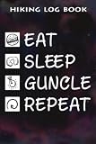 Hiking Log Book Funny Guncle Eat Sleep Guncle Repeat Quote: Guncle Gifts for Grandma:Hiking Journal With Prompts To Write In, Trail Log Book, Hiker's ... x 9' Travel Size (Hiking Logbooks & Journals)