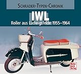 IWL: Roller aus Ludwigsfelde 1955-1964 (Schrader-Typen-Chronik)
