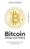 Bitcoin: Anlage und Trading: Wie Sie Kryptowährungen richtig