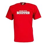 Fun T-Shirt Hier bin ich der Bestimmer Spruch T Shirt lustig witzig bedrucktes Spaß und Humor Funshirt große Größen Übergrößen (FS176) L