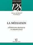 La médiation: Définition, pratiques et persp