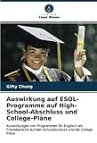 Auswirkung auf ESOL-Programme auf High-School-Abschluss und College-Pläne: Auswirkungen von Programmen für Englisch als Fremdsprache auf den Schulabschluss und die Colleg