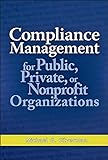 Compliance Management for Public, Private, or Nonprofit Org