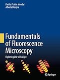 Fundamentals of Fluorescence Microscopy: Exploring Life with Lig