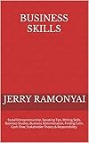 Business Skills: Social Entrepreneurship, Speaking Tips, Writing Skills, Business Studies, Business Administration, Finding Calm, Cash Flow, Stakeholder Theory & Responsibility. (English Edition)