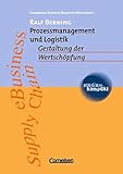 studium kompakt - Cornelsen Studien-Baustein Wirtschaft: Prozessmanagement und Logistik: Gestaltung der Wertschöpfung. Studienb