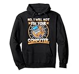 No I-Will Not Fix Your Computer Coder v2 Pullover H